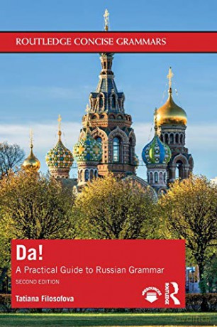 Da!: A Practical Guide to Russian Grammar (Routledge Concise Grammars) - Tatiana Filosofova [KSIĄŻKA]