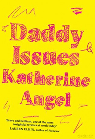 Daddy Issues - Katherine Angel [KSIĄŻKA]