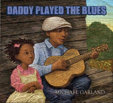 Daddy Played the Blues - Michael Garland [KSIĄŻKA]
