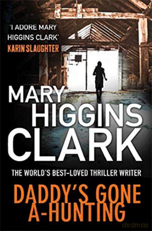Daddy's Gone A-Hunting - Mary Higgins Clark [KSIĄŻKA]