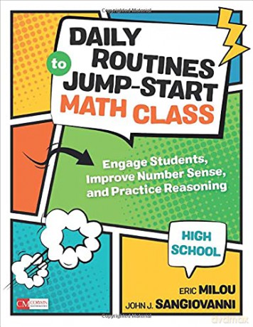 Daily Routines to Jump-Start Math Class, High School: Engage Students, Improve Number Sense, and Practice Reasoning (Corwin Mathematics Series) - Eric Milou [KSIĄŻKA]