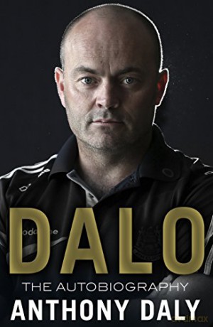 Dalo: The Autobiography - Anthony Daly [KSIĄŻKA]