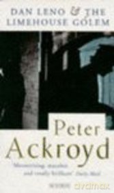 Dan Leno and the Limehouse Golem - Peter Ackroyd [KSIĄŻKA]