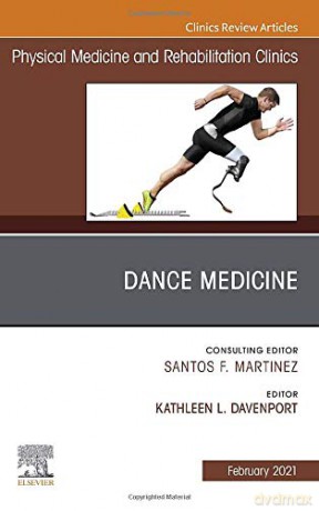 Dance Medicine, An Issue of Physical Medicine and Rehabilitation Clinics of North America (Volume 32-1) (The Clinics: Radiology, Volume 32-1) - Kathleen L. Davenport [KSIĄŻKA]