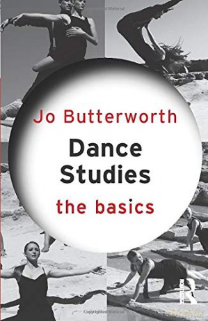 Dance Studies: The Basics - Jo Butterworth [KSIĄŻKA]
