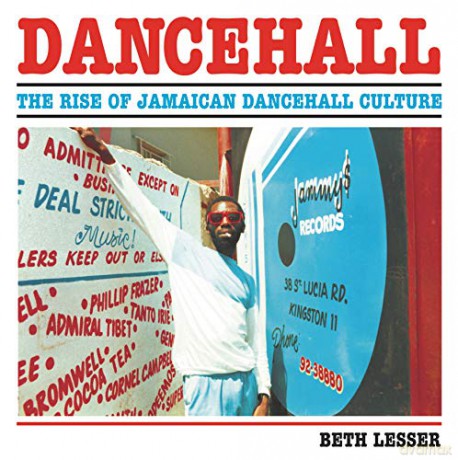 Dancehall: The Rise of Jamaican Dancehall Culture - Beth Lesser [KSIĄŻKA]