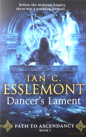 Dancer's Lament: Path to Ascendancy Book 1 - Ian C Esslemont [KSIĄŻKA]