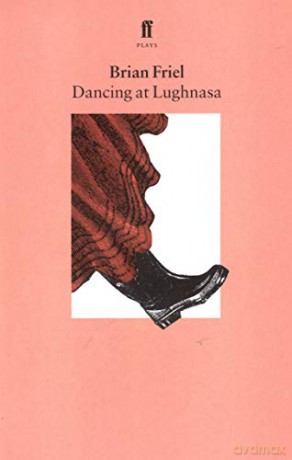 Dancing at Lughnasa: A Play - Brian Friel [KSIĄŻKA]