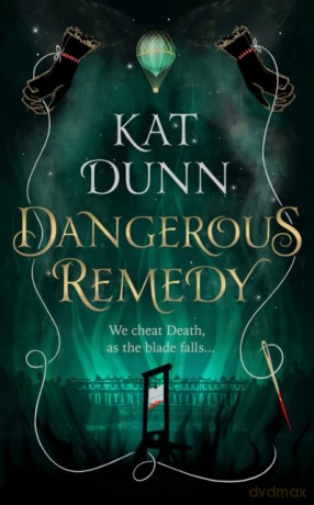 Dangerous Remedy (Dangerous Remedy Book 1) - Kat Dunn [KSIĄŻKA]
