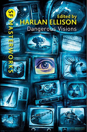 Dangerous Visions (S.F. MASTERWORKS) - Harlan Ellison [KSIĄŻKA]