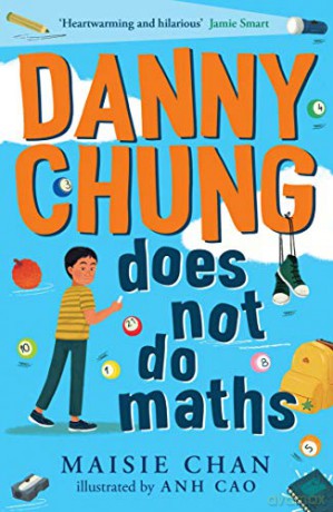 Danny Chung Does Not Do Maths - Maisie Chan [KSIĄŻKA]