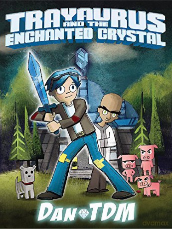 DanTDM: Trayaurus and the Enchanted Crystal [KSIĄŻKA]