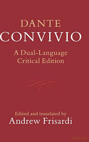 Dante: Convivio: A Dual-Language Critical Edition - Dante Alighieri [KSIĄŻKA]