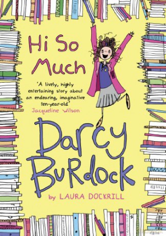 Darcy Burdock: Hi So Much. (Darcy Burdock 2) - Laura Dockrill [KSIĄŻKA]