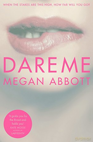 Dare Me - Megan Abbott [KSIĄŻKA]