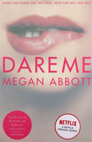 Dare Me - Megan Abbott [KSIĄŻKA]