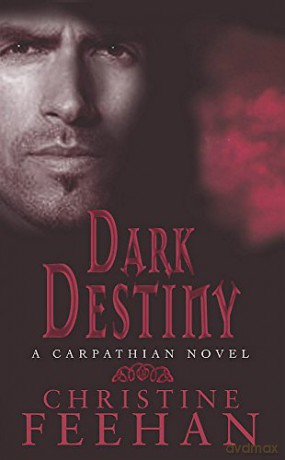 Dark Destiny: Number 13 in series (Dark Carpathian) - Christine Feehan [KSIĄŻKA]