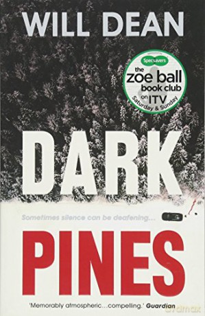 Dark Pines: 'The tension is unrelenting, and I can't wait for Tuva's next outing.' - Val McDermid (Tuva Moodyson Mystery 1) - Will Dean [KSIĄŻKA]