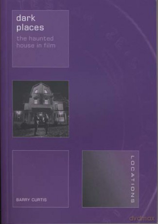 Dark Places: The Haunted House in Film (Locations) - Barry Curtis [KSIĄŻKA]