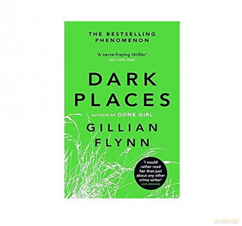 Dark Places: The New York Times bestselling phenomenon from the author of Gone Girl - Gillian Flynn [KSIĄŻKA]