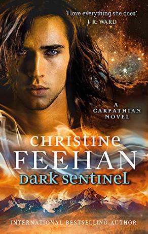 Dark Sentinel: A Carpathian Novel (Dark Carpathian) - Christine Feehan [KSIĄŻKA]