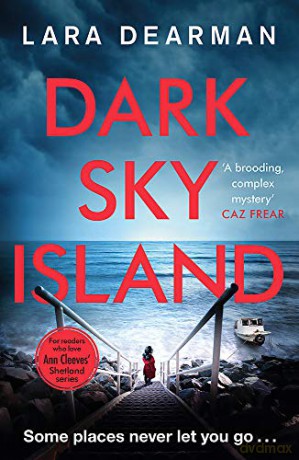 Dark Sky Island: A gripping crime thriller with a dark heart (Jennifer Dorey) - Lara Dearman [KSIĄŻKA]