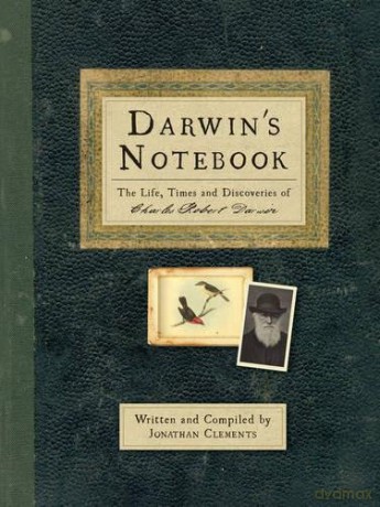 Darwin's Notebook: The Life, Times and Discoveries of Charles Darwin - Jonathan Clements [KSIĄŻKA]
