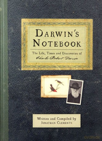 Darwin's Notebook: The Life, Times and Discoveries of Charles Darwin - Jonathan Clements [KSIĄŻKA]