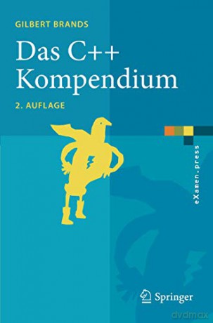 Das C++ Kompendium: Stl, Objektfabriken, Exceptions (eXamen.press) - Gilbert Brands [KSIĄŻKA]