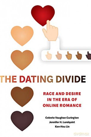 Dating Divide: Race and Desire in the Era of Online Romance [KSIĄŻKA]