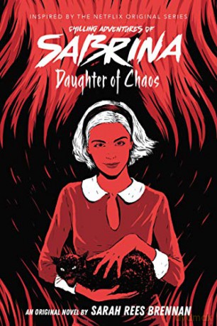 Daughter of Chaos (The Chilling Adventures of Sabrina Novel #2) - Sarah Rees Brennan [KSIĄŻKA]