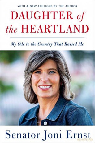 Daughter of the Heartland: My Ode to the Country That Raised Me - Joni Ernst [KSIĄŻKA]