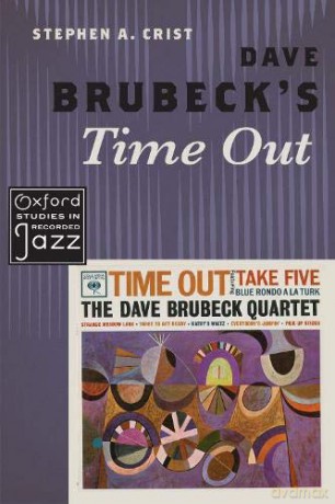 Dave Brubeck's Time Out: Paperback (Oxford Studies in Recorded Jazz) - Stephen A Crist [KSIĄŻKA]
