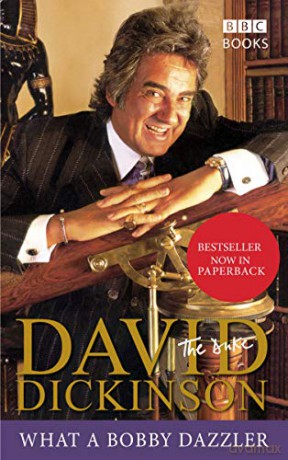 David Dickinson: The Duke - What a Bobby Dazzler - David Dickinson [KSIĄŻKA]