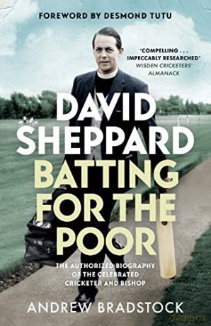 David Sheppard: Batting for the Poor: The authorized biography of the celebrated cricketer and bishop [KSIĄŻKA]