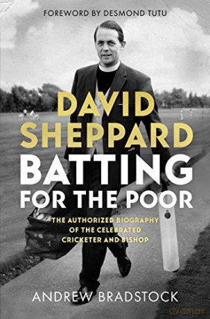 David Sheppard: Batting for the Poor: The authorized biography of the celebrated cricketer and bishop - Andrew Bradstock [KSIĄŻKA]