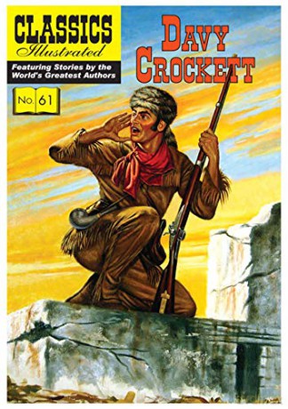 Davy Crockett (Classics Illustrated): 61 - Lou Cameron [KSIĄŻKA]