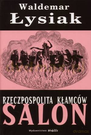 Rzeczpospolita kłamców. Salon - Waldemar Łysiak [KSIĄŻKA]