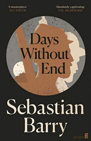 Days Without End: Sebastian Barry - Sebastian Barry [KSIĄŻKA]
