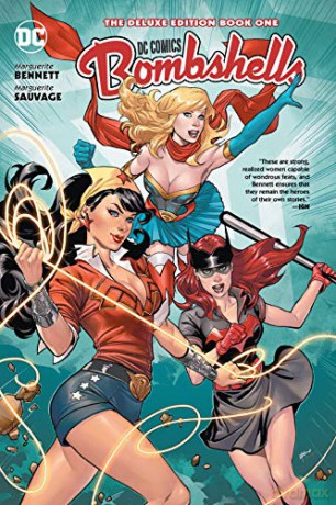 DC Bombshells: The Deluxe Edition Book One: 1 (Dc Comics) - Marguerite Bennett [KSIĄŻKA]