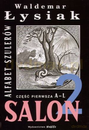 Salon 2. Alfabet szulerów część pierwsza A-L - Waldemar Łysiak [KSIĄŻKA]