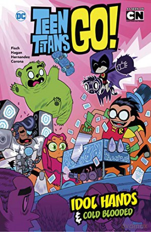 DC Teen Titans Go!: Idol Hands and Cold Blooded - Sholly Fisch [KSIĄŻKA]