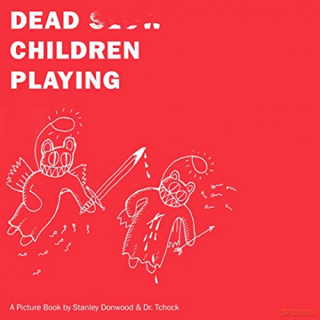 Dead Children Playing: A Picture Book (Radiohead) - Stanley Donwood [KSIĄŻKA]
