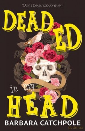 Dead Ed in My Head (Raven Books) (YA Fiction) - Barbara Catchpole [KSIĄŻKA]