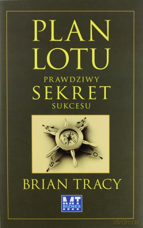 Plan lotu - Brian Tracy [KSIĄŻKA]
