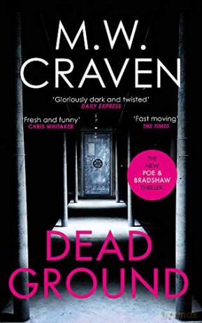 Dead Ground (Washington Poe) - M. W. Craven [KSIĄŻKA]