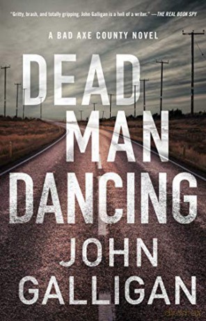 Dead Man Dancing, 2: A Bad Axe County Novel - John Galligan [KSIĄŻKA]
