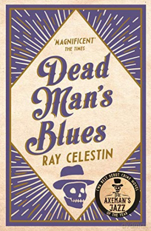 Dead Man's Blues (City Blues Quartet) - Ray Celestin [KSIĄŻKA]