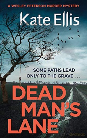 Dead Man's Lane: Book 23 in the DI Wesley Peterson crime series - Kate Ellis [KSIĄŻKA]