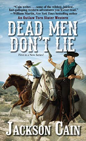 Dead Men Don't Lie (An Outlaw Torn Slater Western): 1 - Jackson Cain [KSIĄŻKA]